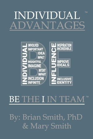 Individual Advantages Be the "I" in Team