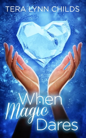When Magic DaresŻҽҡ[ Tera Lynn Childs ]