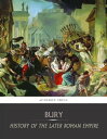 ŷKoboŻҽҥȥ㤨History of the Later Roman Empire: From the Death of Theodosius I to the Death of JustinianŻҽҡ[ J.B Bury ]פβǤʤ260ߤˤʤޤ