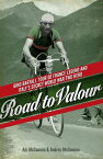 Road to Valour Gino Bartali ? Tour de France Legend and World War Two Hero【電子書籍】[ Aili McConnon ]