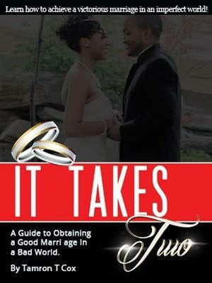 It Takes Two: A Guide To Obtaining a Good Marriage in a Bad World
