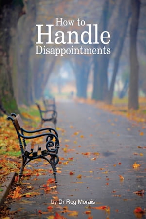 How to Handle DisappointmentsŻҽҡ[ Reg Morais ]