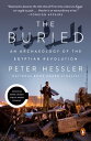 The Buried An Archaeology of the Egyptian Revolution【電子書籍】 Peter Hessler