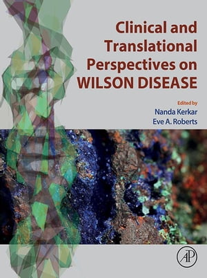 Clinical and Translational Perspectives on WILSON DISEASE【電子書籍】