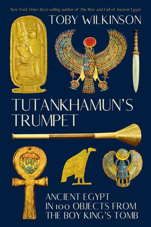 ŷKoboŻҽҥȥ㤨Tutankhamun's Trumpet Ancient Egypt in 100 Objects from the Boy-King's TombŻҽҡ[ Toby Wilkinson ]פβǤʤ2,474ߤˤʤޤ