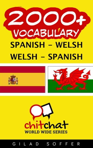 2000+ Vocabulary Spanish - Welsh【電子書籍】[ Gilad Soffer ]