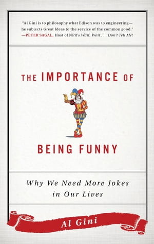 The Importance of Being Funny Why We Need More Jokes in Our Lives