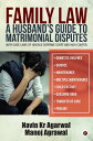 Family Law: A Husband's Guide to Matrimonial Disputes? Domestic Violence? Divorce? Maintenance? Multiple Maintenance? Child Custody? Quashing 498A? Transfer of Case? Perjury(with case laws of Hon’ble Supreme Court and H