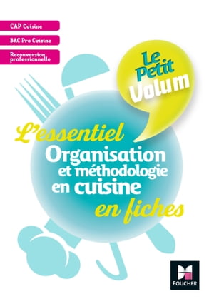 Le Petit Volum' - Organisation et méthodologie en cuisine - Révision et entrainement - FXL