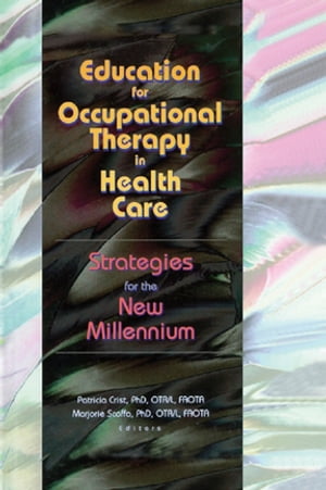 Education for Occupational Therapy in Health Care