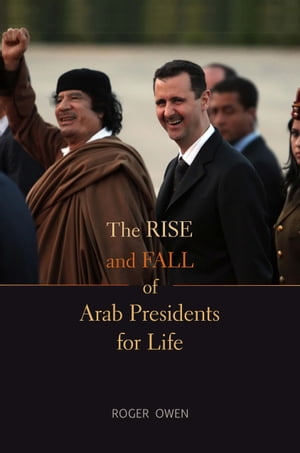 ŷKoboŻҽҥȥ㤨The Rise and Fall of Arab Presidents for LifeŻҽҡ[ Roger Owen ]פβǤʤ3,249ߤˤʤޤ