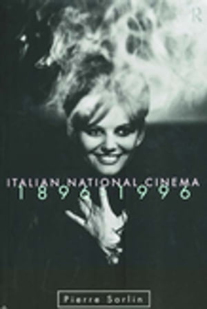 Italian National Cinema【電子書籍】[ Pierre Sorlin ]