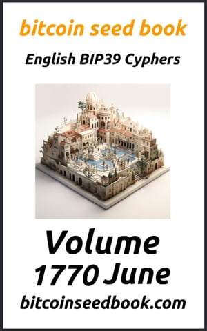Bitcoin Seed Book English BIP39 Cyphers Volume 1770-June