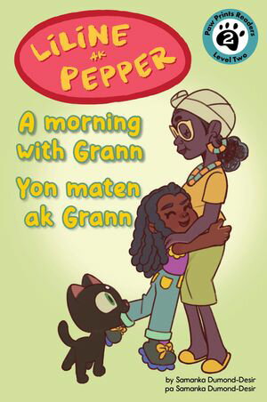 Liline ak Pepper: Yon Maten ak Grann【電子書籍】 Samanka Dumond-Desir