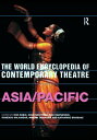 The World Encyclopedia of Contemporary Theatre Volume 5: Asia/Pacific【電子書籍】