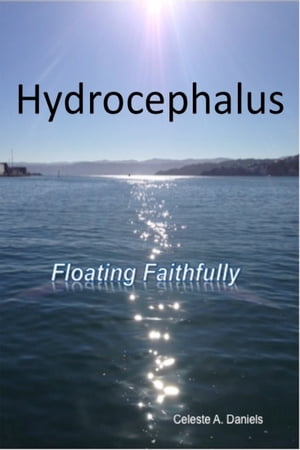 Hydrocephalus: Floating Faithfully
