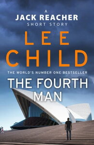 The Fourth Man A Jack Reacher short storyŻҽҡ[ Lee Child ]
