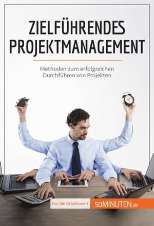 Zielführendes Projektmanagement