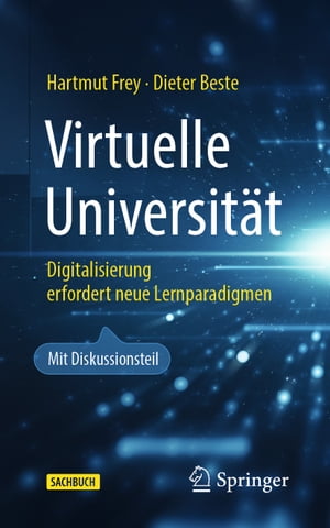 Virtuelle Universit?t Digitalisierung erfordert neue Lernparadigmen