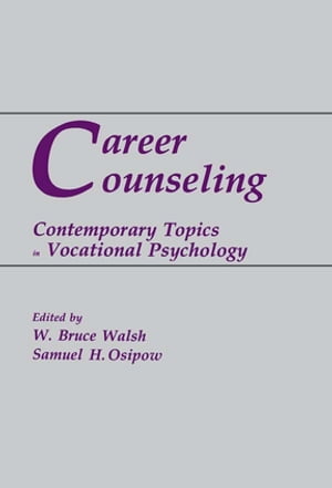 Career Counseling Contemporary Topics in Vocational Psychology【電子書籍】