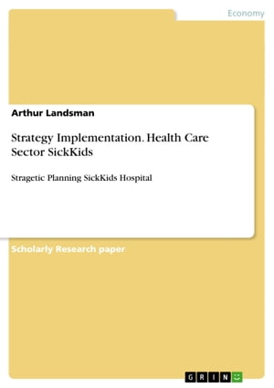 Strategy Implementation. Health Care Sector Sick