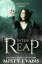 In Too Reap, (A Slow Burn Vampire Romance) The Accidental Reaper Paranormal Urban Fantasy Series, Book 3Żҽҡ[ Misty Evans ]