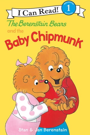 The Berenstain Bears and the Baby Chipmunk【電子書籍】[ Stan Berenstain ]