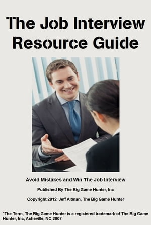 The Job Interview Resource Guide