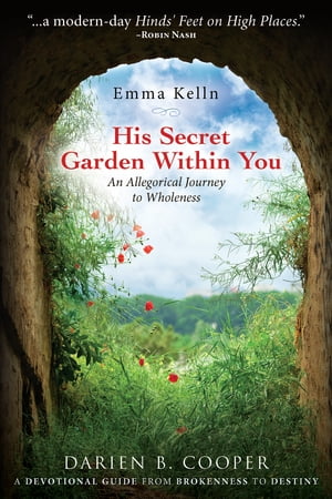 His Secret Garden Within You An Allegorical Journey to Wholeness