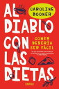 ŷKoboŻҽҥȥ㤨Al diablo con las dietas Comer deber?a ser f?cil. Una gu?a inspiradora para reconducir tu relaci?n con la comida y reconquistar tu poder personalŻҽҡ[ Caroline Dooner ]פβǤʤ770ߤˤʤޤ