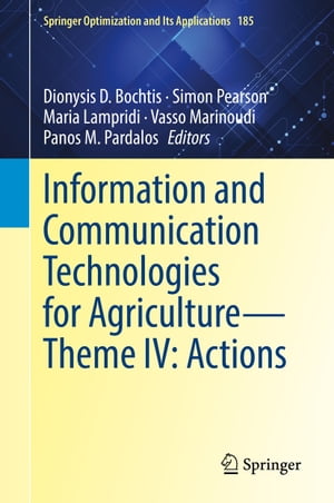 Information and Communication Technologies for AgricultureーTheme IV: Actions