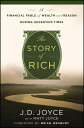 The Story of Rich A Financial Fable of Wealth and Reason During Uncertain Times【電子書籍】 J. D. Joyce