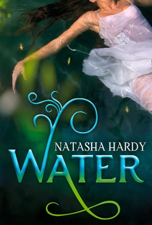 Water: The Mermaid Legacy Book One (The Mermaid Legacy, Book 1)