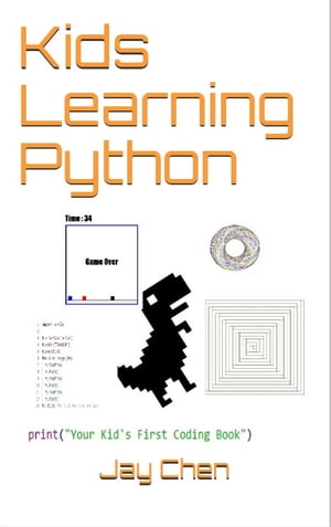 Kids Learning Python【電子書籍】[ Jay Chen ]