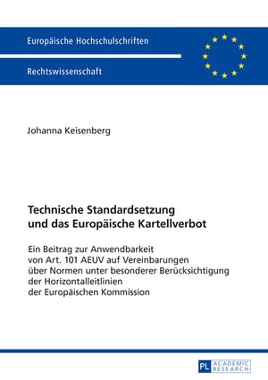 Technische Standardsetzung und das Europaeische Kartellverbot