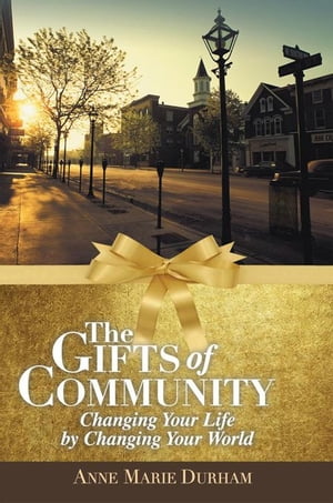 The Gifts of Community