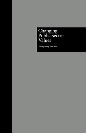 Changing Public Sector Values【電子書籍】[