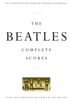 The Beatles - Complete Scores【電子書籍】 The Beatles