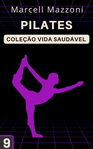 Pilates Cole??o Vida Saud?vel, #9【電子書籍