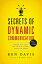 Secrets of Dynamic Communications