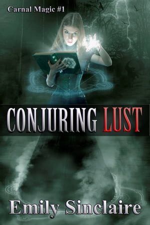 ŷKoboŻҽҥȥ㤨Conjuring LustŻҽҡ[ Emily Sinclaire ]פβǤʤ319ߤˤʤޤ