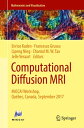 Computational Diffusion MRI MICCAI Workshop, Qu bec, Canada, September 2017【電子書籍】