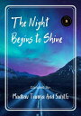The Night Begins To Shine【電子書籍】[ Madhav Taneja And Sahil.G ]