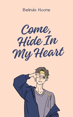 Come, Hide In My Heart
