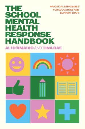 The School Mental Health Response Handbook Practical Strategies for Ed...