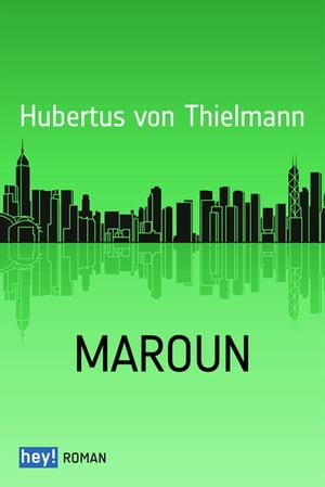 Maroun【電子書籍】[ Hubertus von Thielmann ]