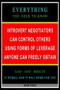 Introvert Negotiators Can Control Others Using Forms of Leverage Anyone Can Freely Obtain: Everything You Need to Know - Easy Fast Results - It Works and It Will Work for You【電子書籍】 Zane Rozzi
