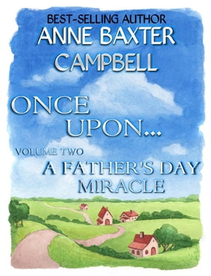Once Upon...Volume 2 - A Father's Day Miracle【