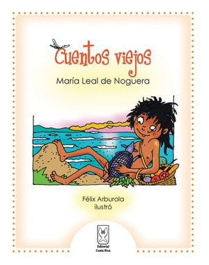 Cuentos viejos【電子書籍】[ Mar?a Leal de Noguera ]