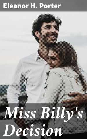 Miss Billy's Decision【電子書籍】[ Eleanor